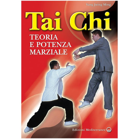 Tai chi. teoria e potenza marziale