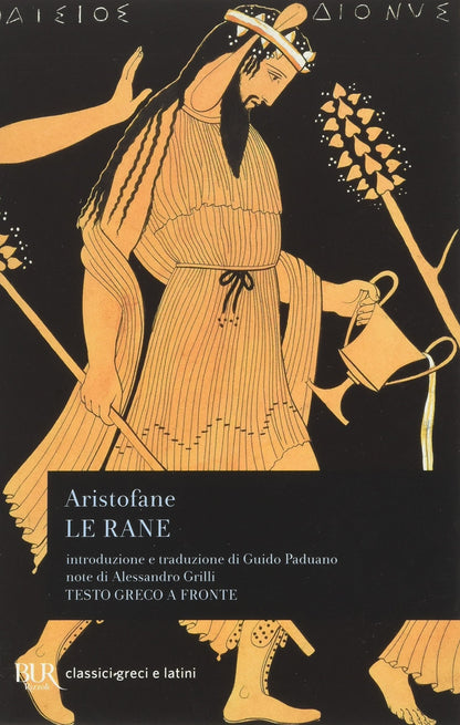LE RANE. TESTO GRECO A FRONTE