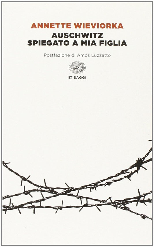 AUSCHWITZ SPIEGATO A MIA FIGLIA