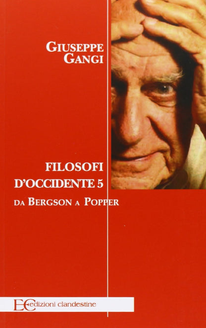 FILOSOFI D'OCCIDENTE 5. DA BERGSON A POPPER