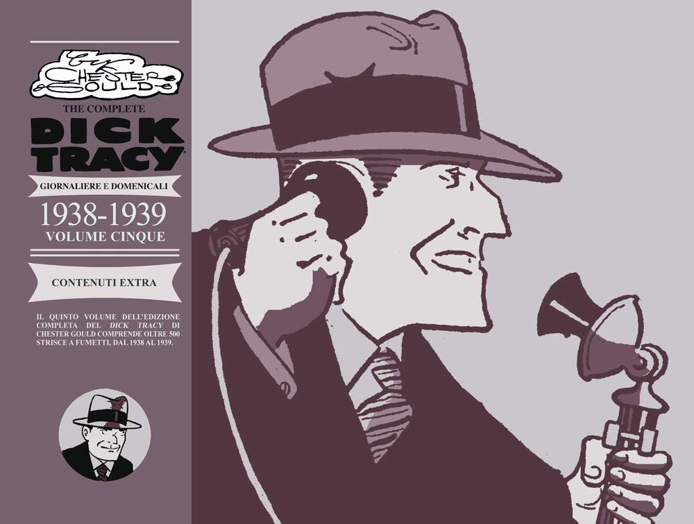 THE COMPLETE DICK TRACY GIORNALIERE E DOMENICALI VOL. 5: 1938-1939