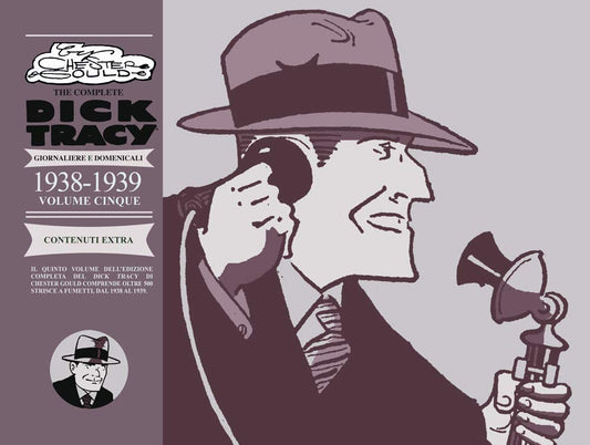 THE COMPLETE DICK TRACY GIORNALIERE E DOMENICALI VOL. 5: 1938-1939