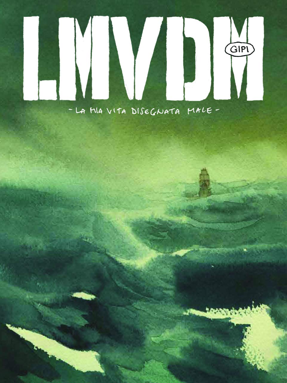 LMVDM. LA MIA VITA DISEGNATA MALE. EDIZIONE DELUXE