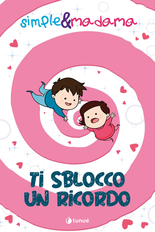TI SBLOCCO UN RICORDO. SIMPLE & MADAMA