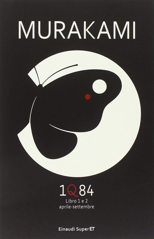 1Q84. LIBRO 1 E 2. APRILE-SETTEMBRE