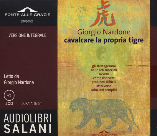 CAVALCARE LA PROPRIA TIGRE LETTO DA GIORGIO NARDONE. EDIZ. INTEGRALE