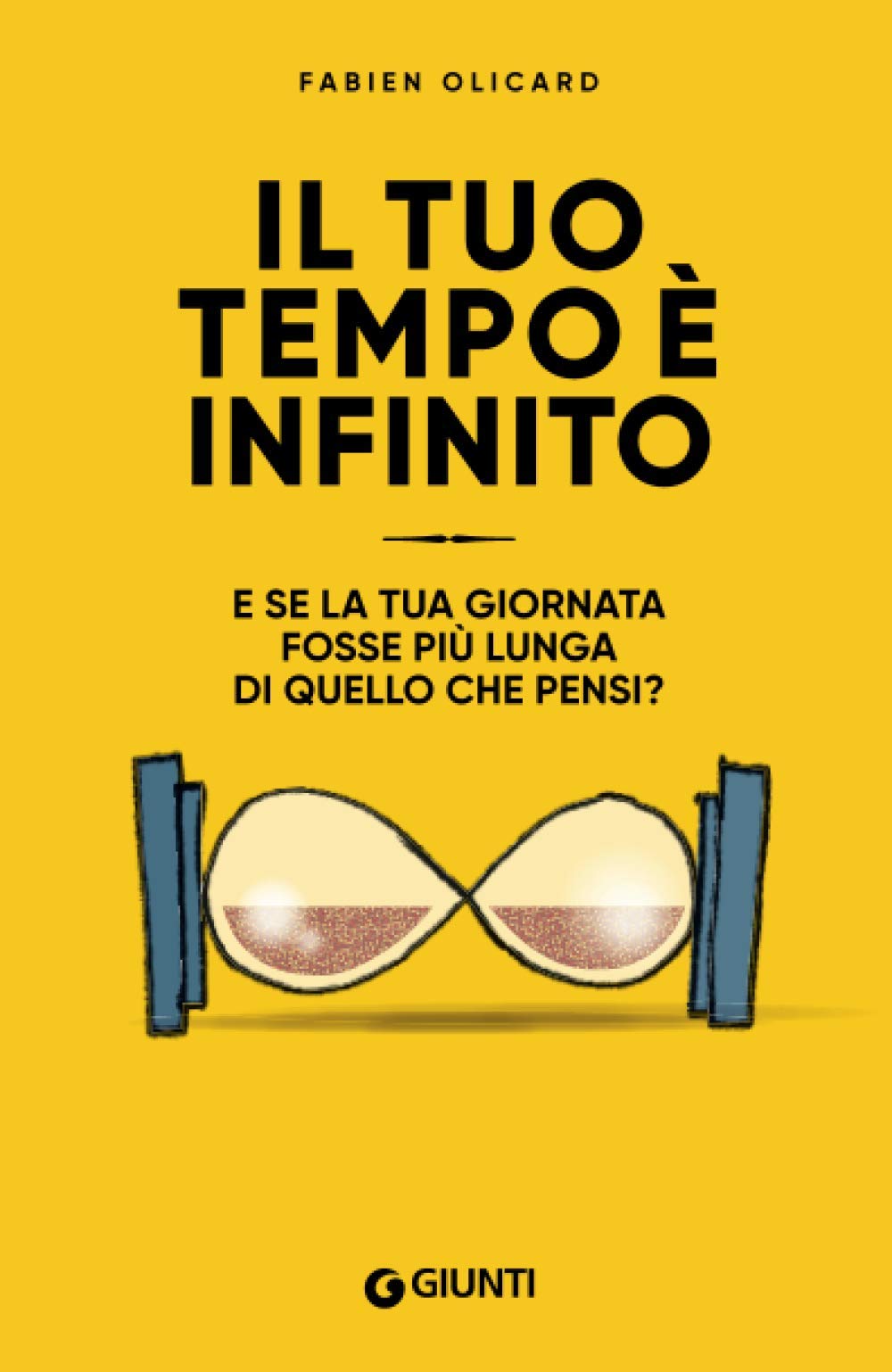 IL TUO TEMPO È INFINITO. E SE LA TUA GIORNATA FOSSE PIÙ LUNGA DI QUELLO CHE PENSI?