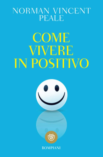 COME VIVERE IN POSITIVO
