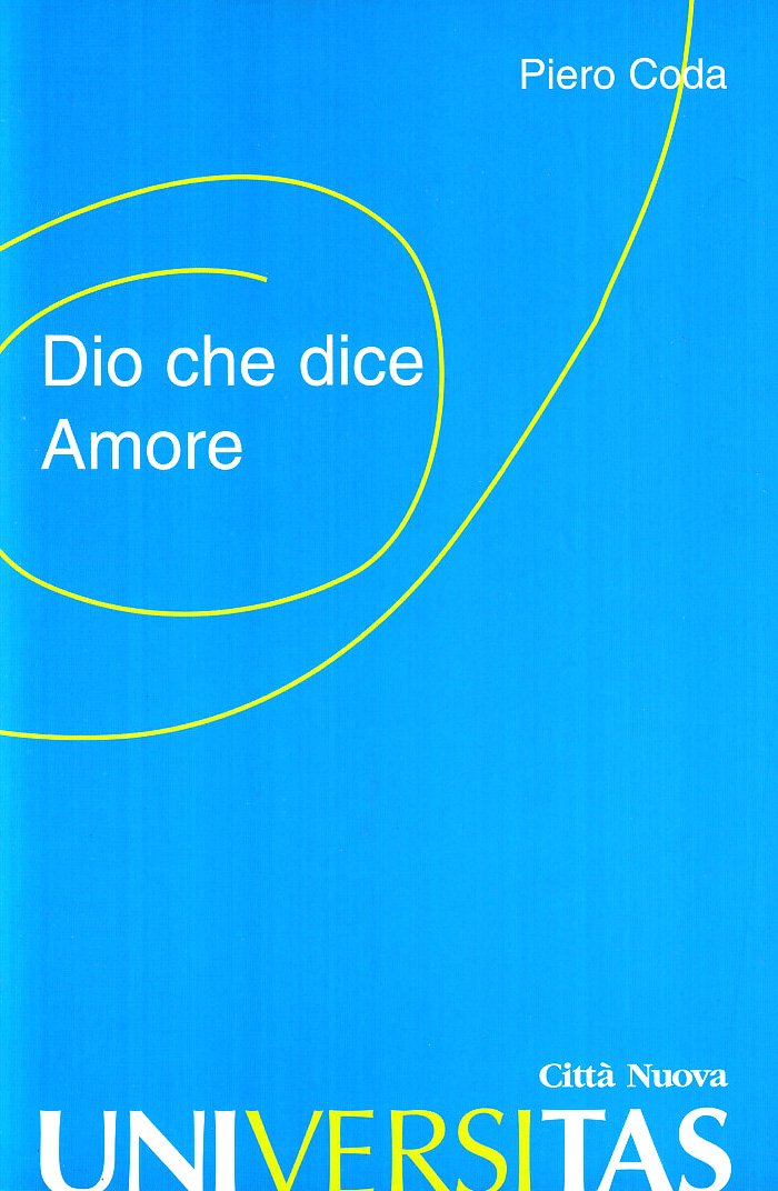 DIO CHE DICE AMORE. LEZIONI DI TEOLOGIA