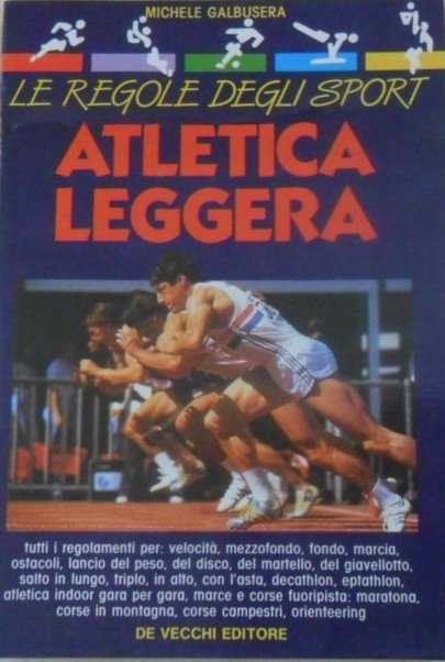 LE REGOLE DEGLI SPORT: ATLETICA LEGGERA