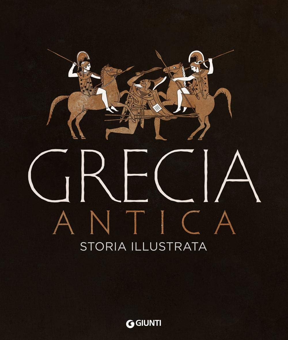 GRECIA ANTICA. STORIA ILLUSTRATA