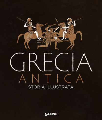 GRECIA ANTICA. STORIA ILLUSTRATA