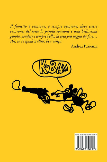 FUMETTI DI EVASIONE. VITA ARTISTICA DI ANDREA PAZIENZA. NUOVA EDIZ.
