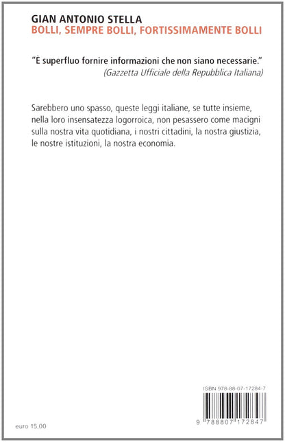 BOLLI, SEMPRE BOLLI, FORTISSIMAMENTE BOLLI. LA GUERRA INFINITA ALLA BUROCRAZIA