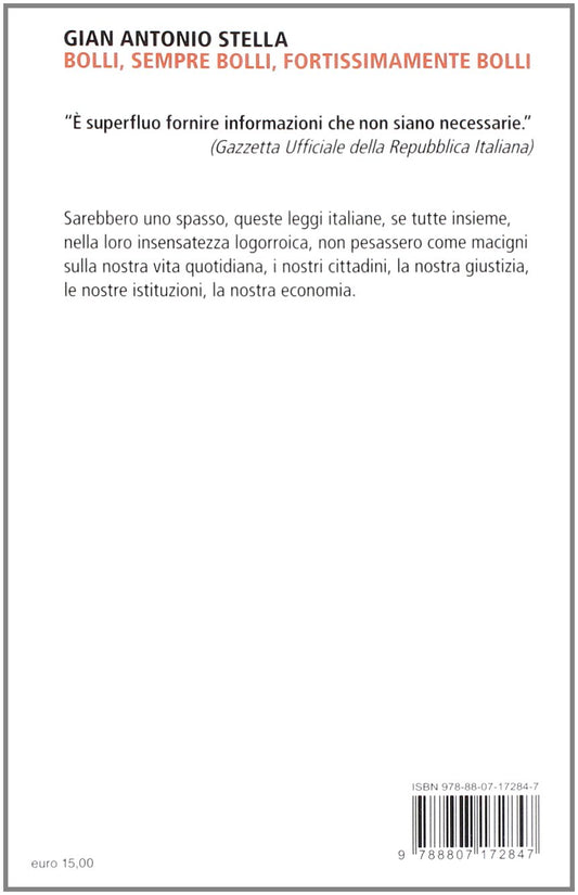 BOLLI, SEMPRE BOLLI, FORTISSIMAMENTE BOLLI. LA GUERRA INFINITA ALLA BUROCRAZIA