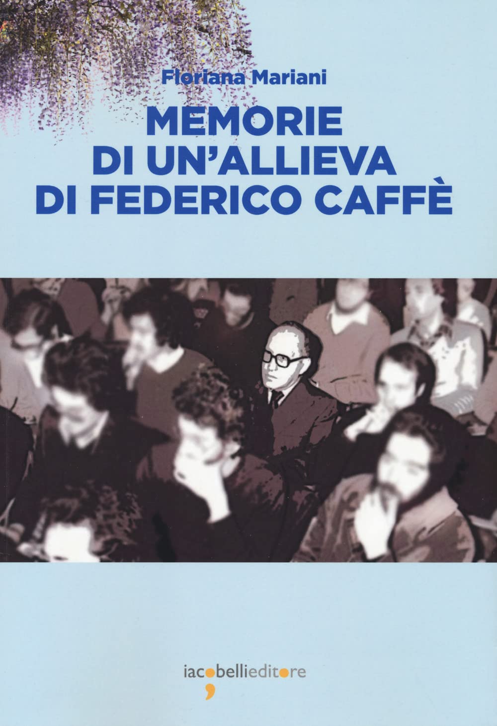 MEMORIE DI UN'ALLIEVA DI FEDERICO CAFFE