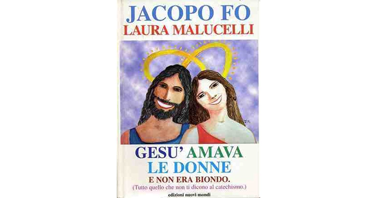 GESÙ AMAVA LE DONNE E NON ERA BIONDO. TUTTO QUELLO CHE NON TI DICONO AL CATECHISMO