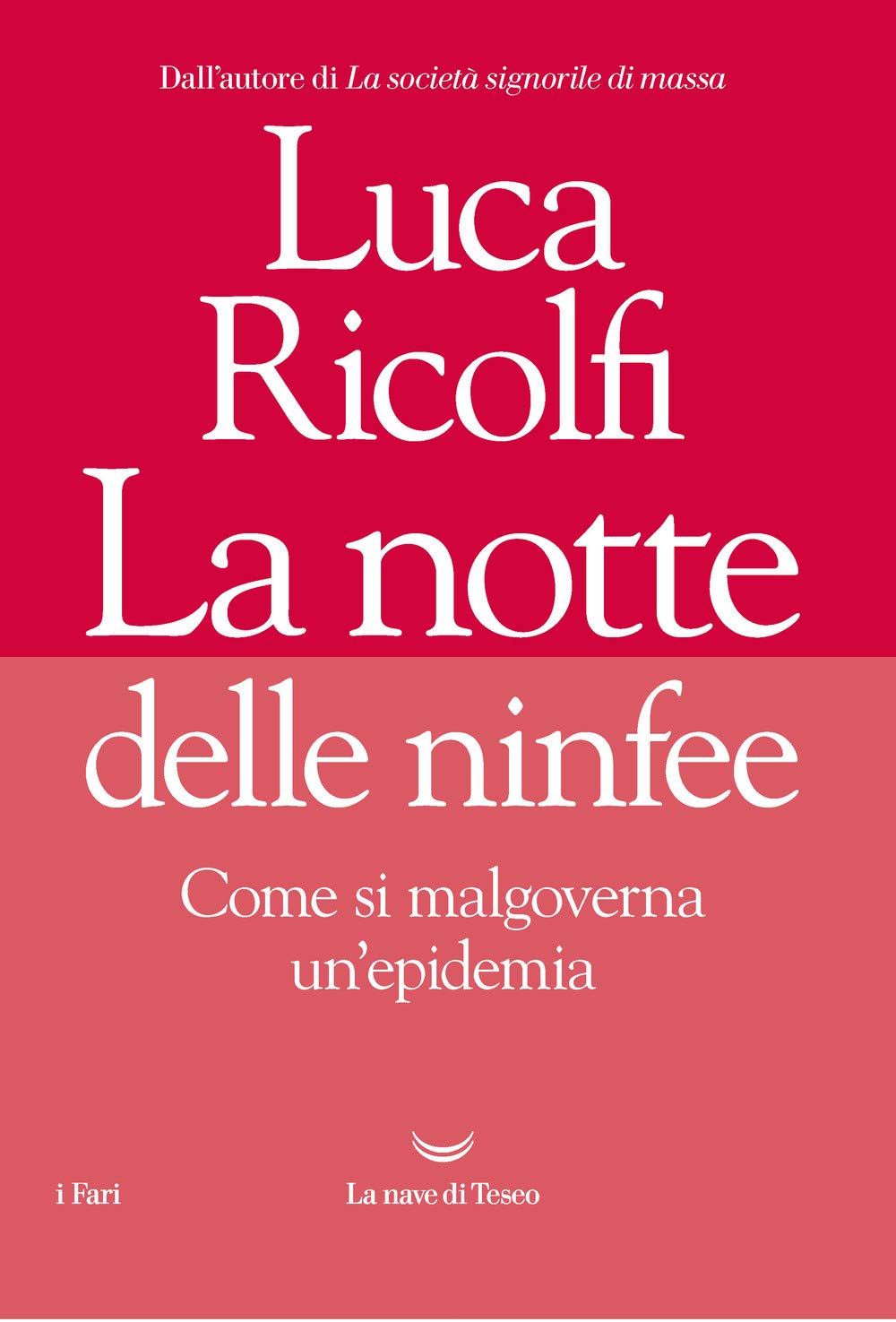 LA NOTTE DELLE NINFEE. COME SI MALGOVERNA UN'EPIDEMIA