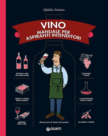 VINO. MANUALE PER ASPIRANTI INTENDITORI