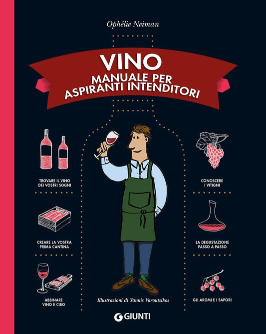 VINO. MANUALE PER ASPIRANTI INTENDITORI
