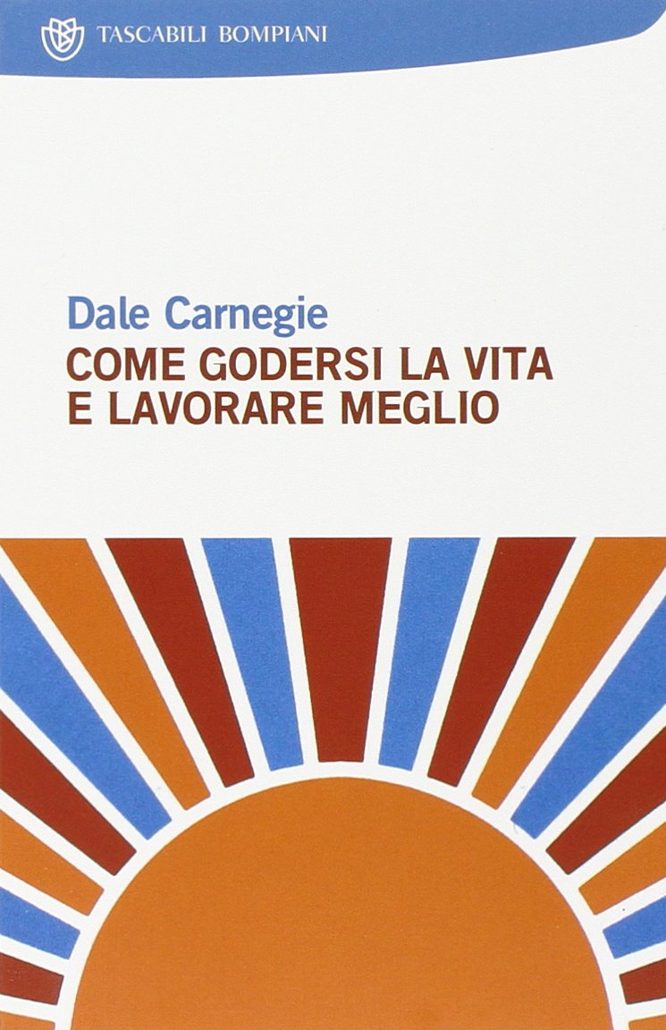 COME GODERSI LA VITA E LAVORARE MEGLIO