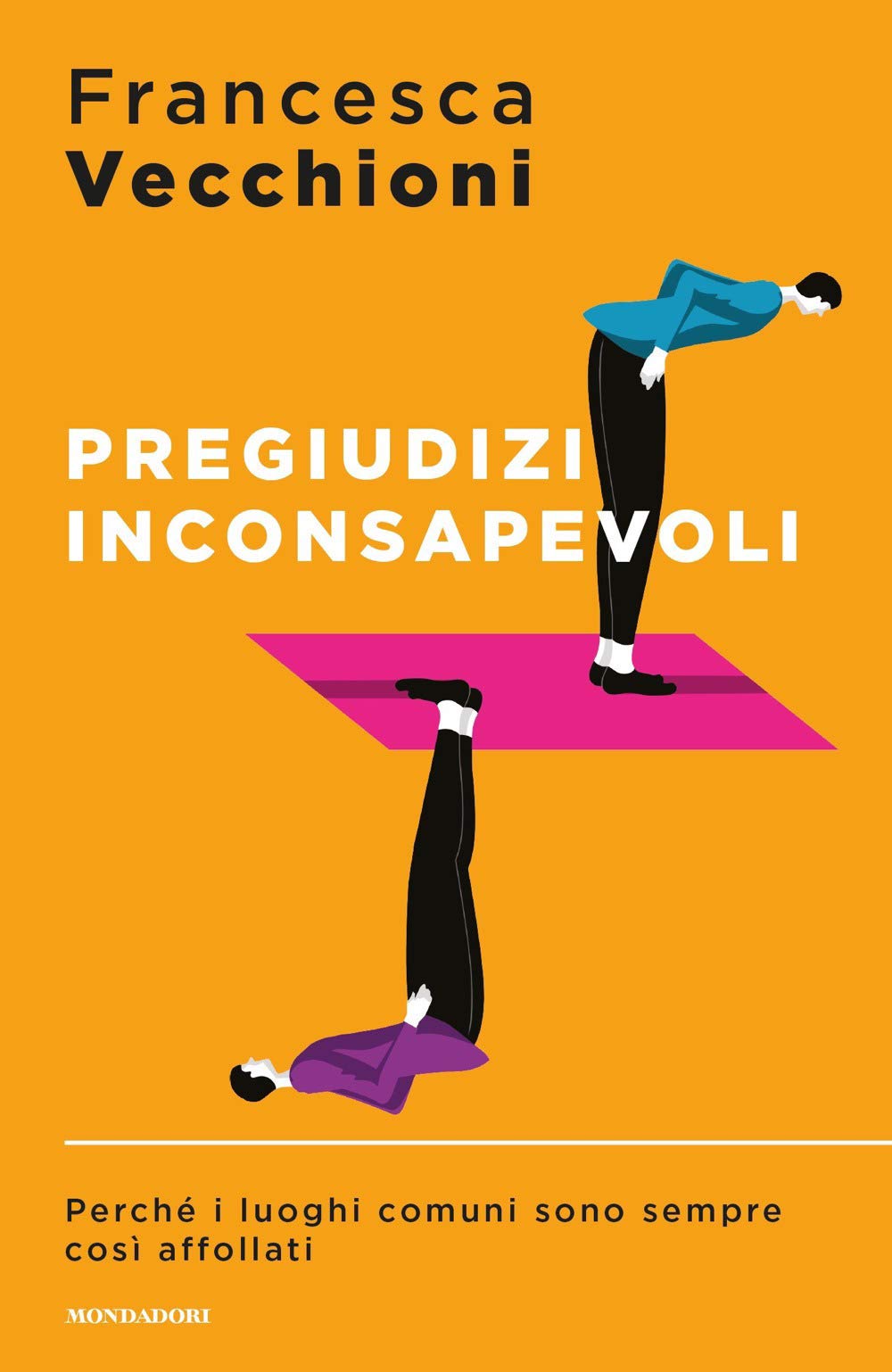 PREGIUDIZI INCONSAPEVOLI. PERCHÉ I LUOGHI COMUNI SONO SEMPRE COSÌ AFFOLLATI