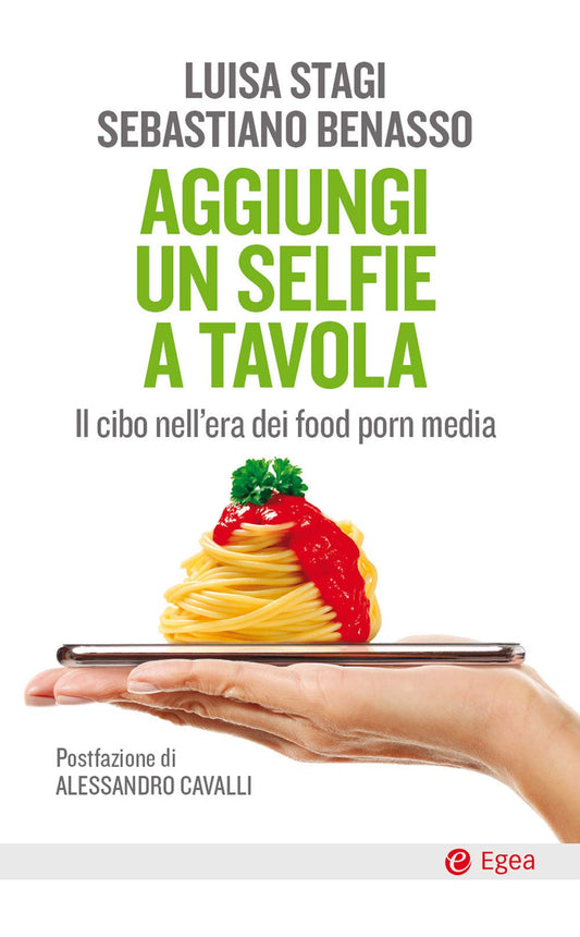 AGGIUNGI UN SELFIE A TAVOLA. IL CIBO NELL'ERA DEI FOOD PORN MEDIA