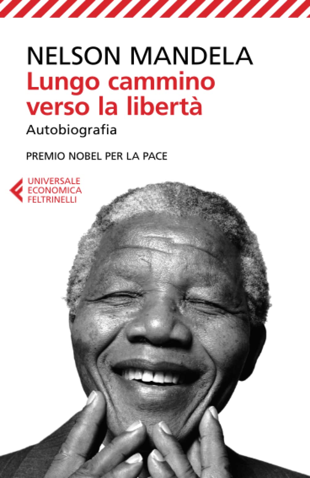 LUNGO CAMMINO VERSO LA LIBERTA. AUTOBIOGRAFIA