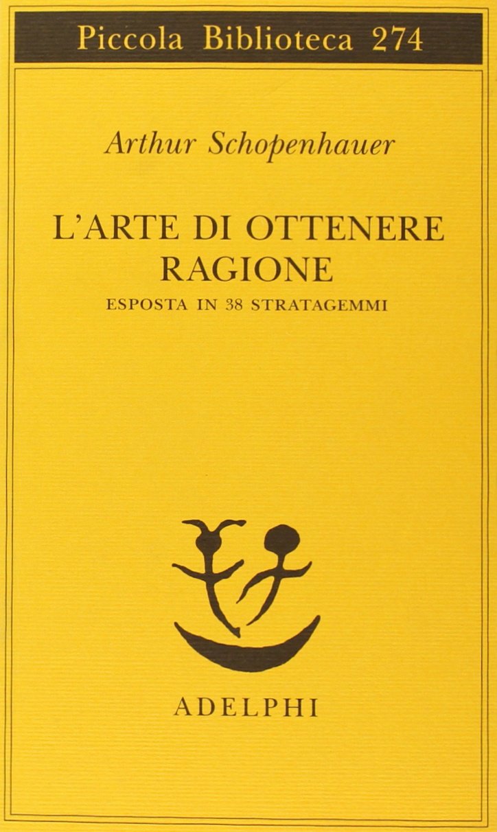L'ARTE DI OTTENERE RAGIONE ESPOSTA IN 38 STRATAGEMMI