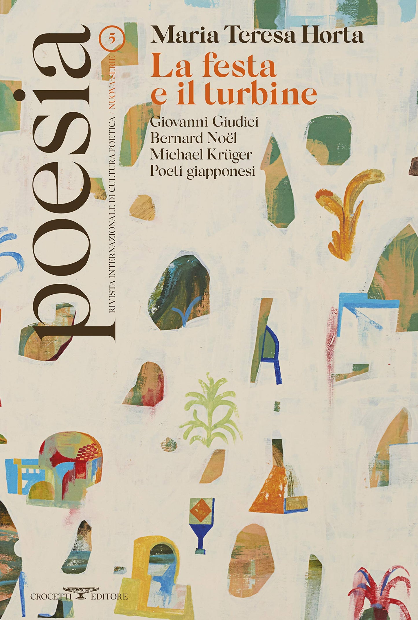 POESIA. RIVISTA INTERNAZIONALE DI CULTURA POETICA. NUOVA SERIE. VOL. 5: MARIA TERESA HORTA. LA FESTA E IL TURBINE