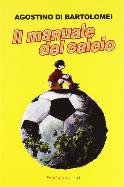 IL MANUALE DEL CALCIO