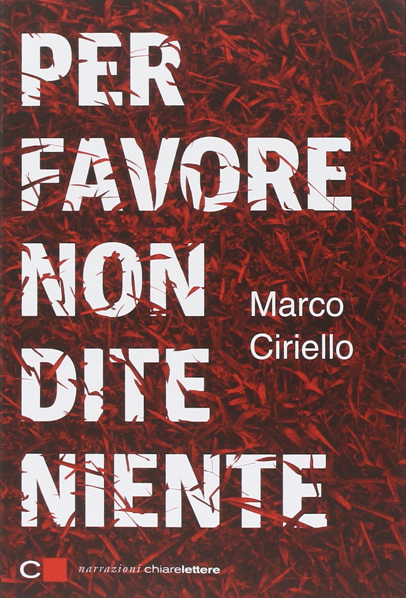 PER FAVORE NON DITE NIENTE