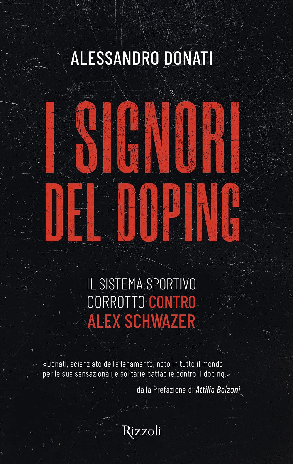 I SIGNORI DEL DOPING. IL SISTEMA SPORTIVO CORROTTO CONTRO ALEX SCHWAZER