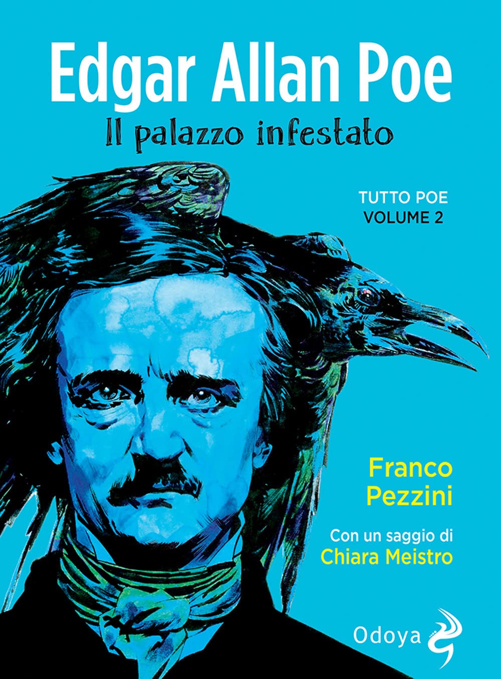 EDGAR ALLAN POE. IL PALAZZO INFESTATO. TUTTO POE. NUOVA EDIZ. VOL. 2
