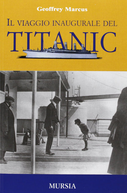 IL VIAGGIO INAUGURALE DEL TITANIC