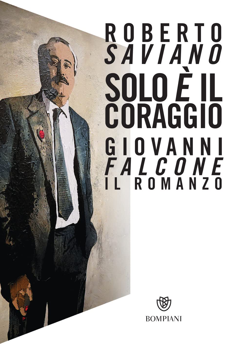 SOLO È IL CORAGGIO. GIOVANNI FALCONE, IL ROMANZO
