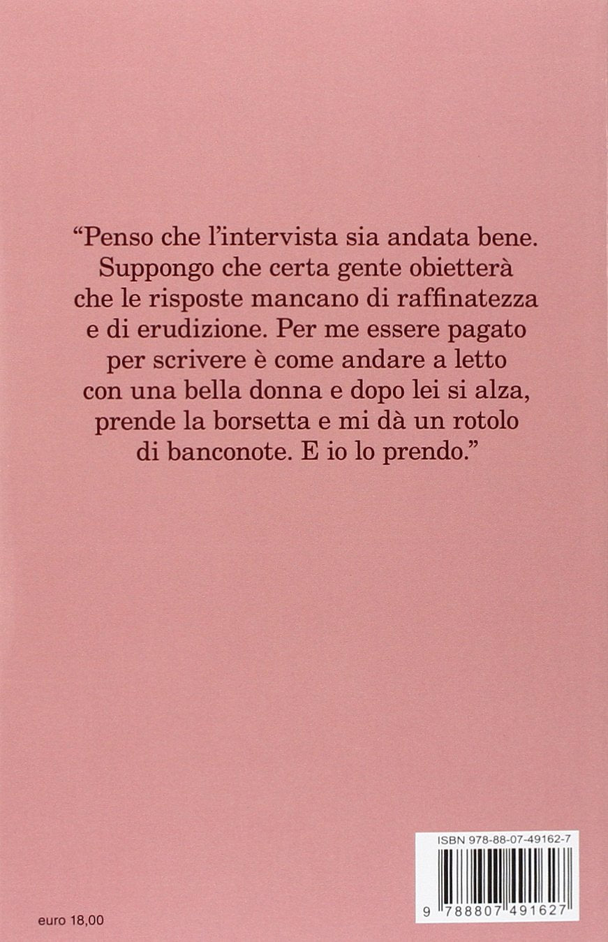 IL SOLE BACIA I BELLI. Interviste, incontri, insulti.