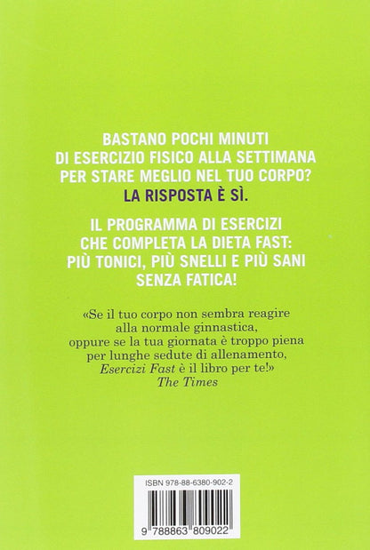 ESERCIZI FAST. BASTANO POCHI MINUTI AL GIORNO PER DIVENTARE PIÙ TONICI E PIÙ FORTI