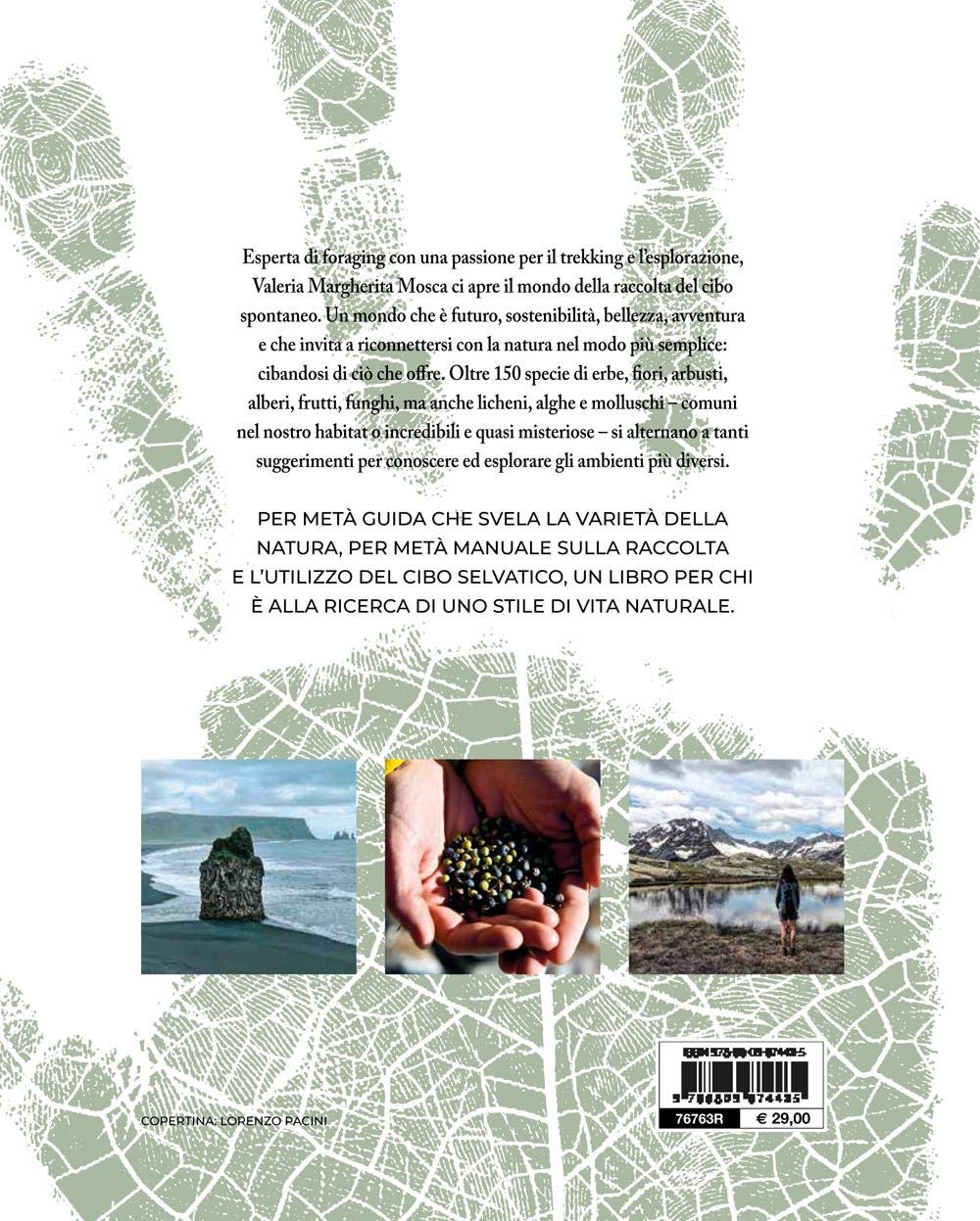 IMPARARE L'ARTE DEL FORAGING. CONOSCERE, RACCOGLIERE, CONSUMARE IL CIBO SELVATICO