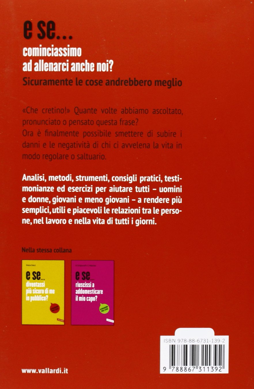 E SE... IMPARASSI A GESTIRE MEGLIO I CRETINI?