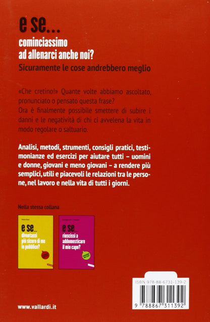 E SE... IMPARASSI A GESTIRE MEGLIO I CRETINI?