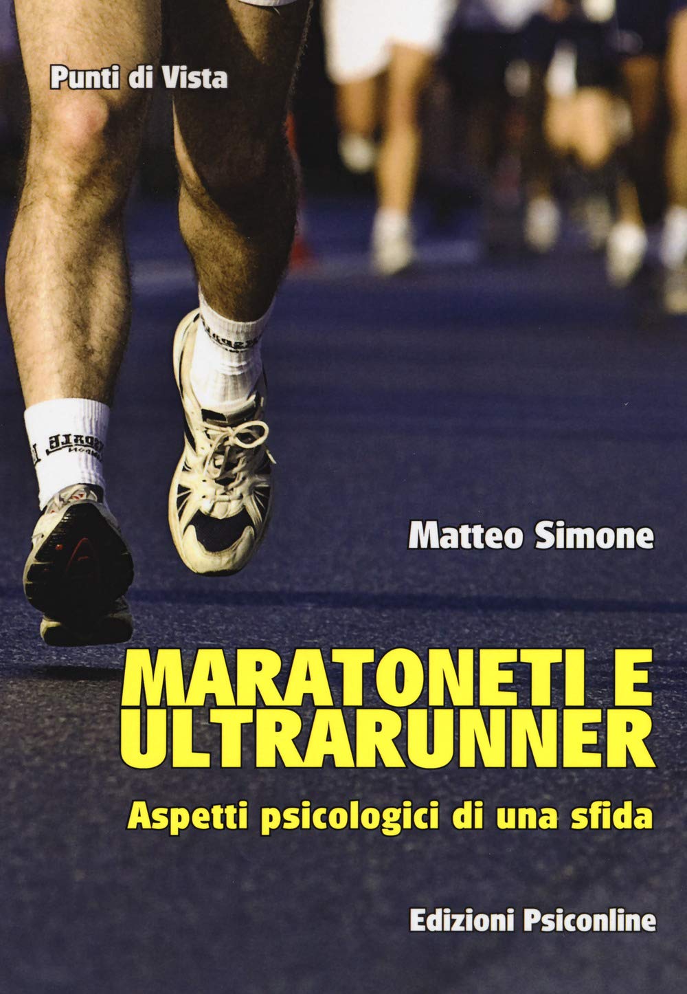 MARATONETI E ULTRARUNNER. ASPETTI PSICOLOGICI DI UNA SFIDA
