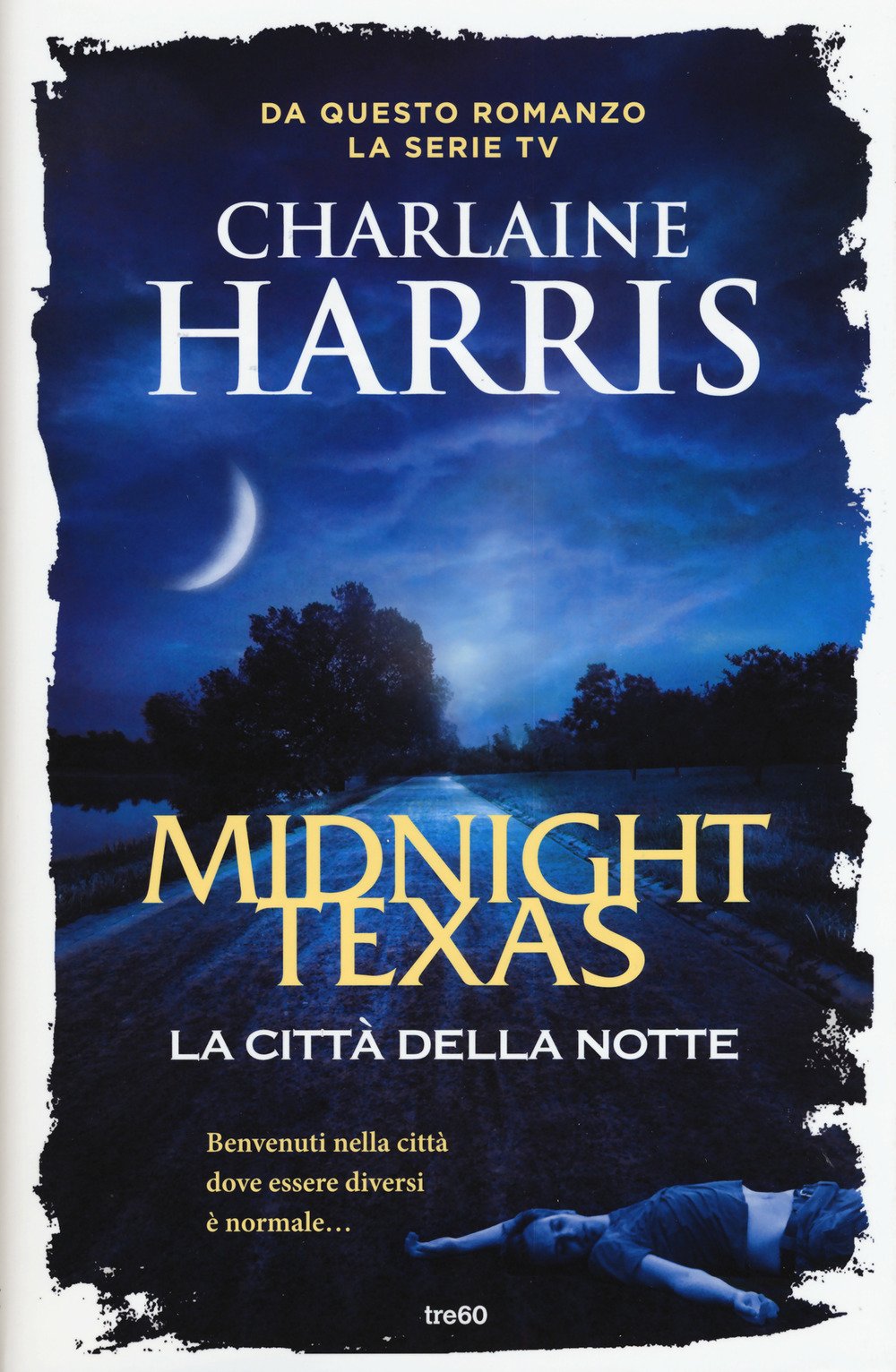 LA CITTÀ DELLA NOTTE. MIDNIGHT, TEXAS