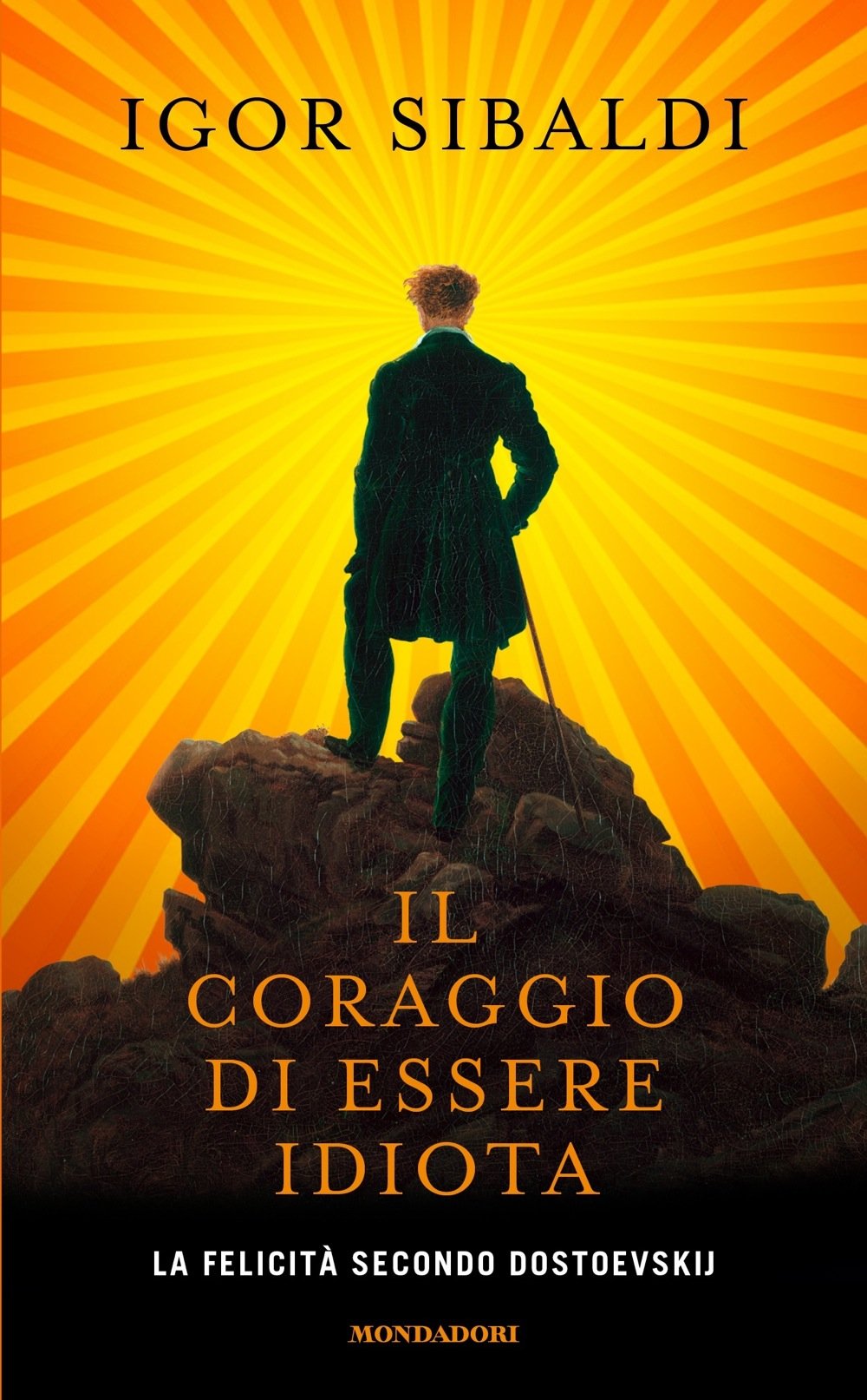 IL CORAGGIO DI ESSERE IDIOTA. LA FELICITÀ SECONDO DOSTOEVSKIJ