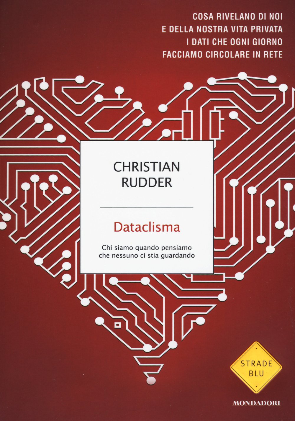 DATACLISMA. CHI SIAMO QUANDO PENSIAMO CHE NESSUNO CI STIA GUARDANDO