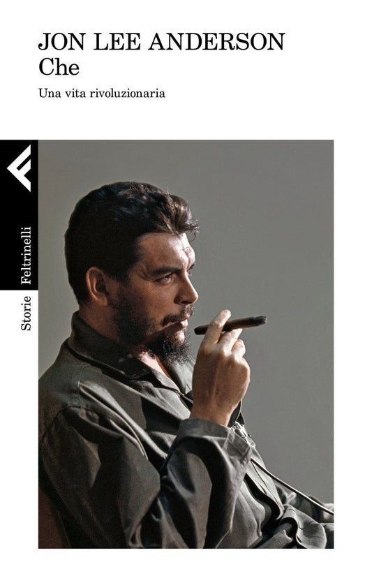 CHE. UNA VITA RIVOLUZIONARIA