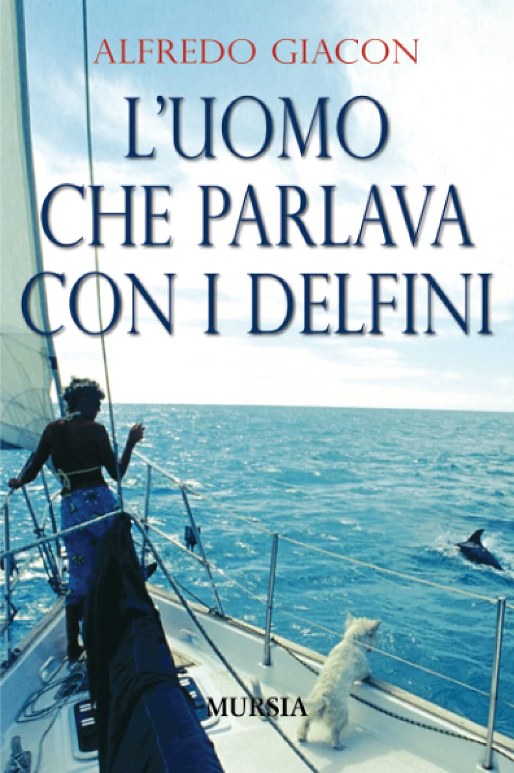L'UOMO CHE PARLAVA CON I DELFINI