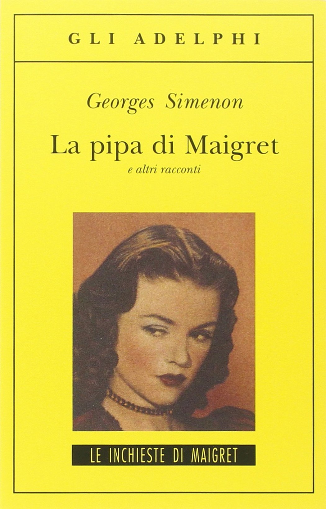PIPA DI MAIGRET E ALTI RACCONTI