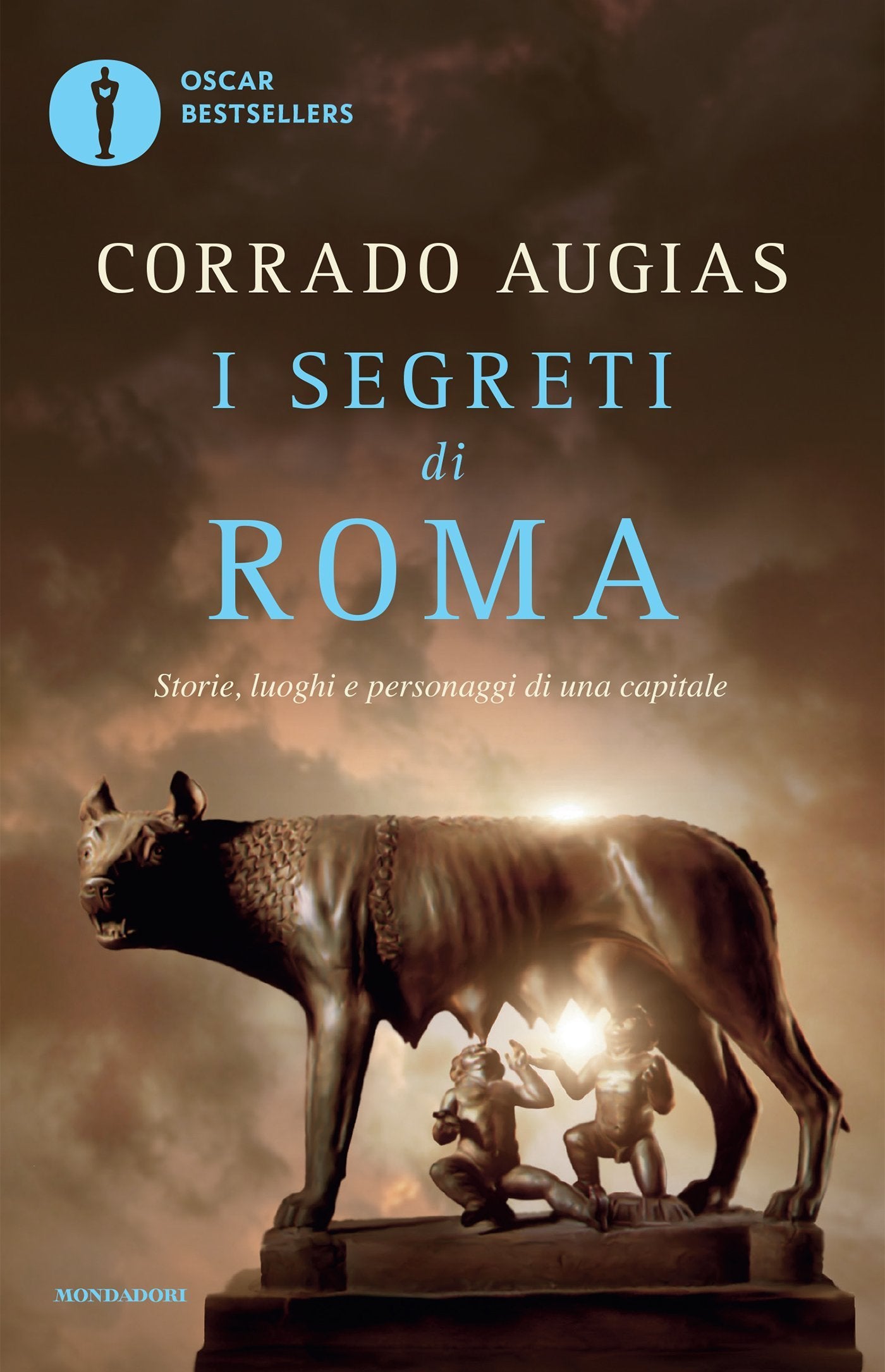 I SEGRETI DI ROMA. STORIE, LUOGHI E PERSONAGGI DI UNA CAPITALE
