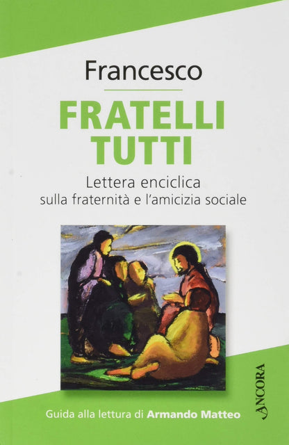 FRATELLI TUTTI. LETTERA ENCICLICA SULLA FRATERNITÀ E L'AMICIZIA SOCIALE